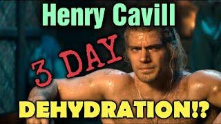 Henry Cavill - 3 Day Dehydration Plan - How He SHOULD HAVE Prepared For His Tub Scene In The Witcher