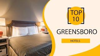 Top 10 Best Hotels to Visit in Greensboro, North Carolina | USA - English