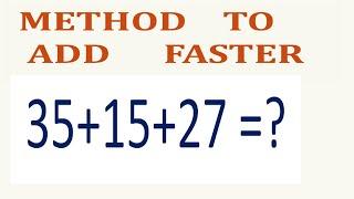 ADDITION   SHORT  CUT    METHOD  TO  ADD  FASTER  35+15+27 =?