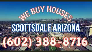 We buy Houses in Scottsdale Arizona - Sell my House Fast Scottsdale