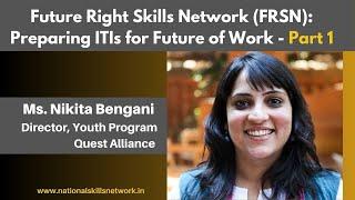 Future Right Skills Network (FRSN): Preparing ITIs for Future of Work - Part 1