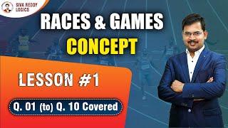 RACES & GAMES CONCEPT || LESSON #1 || Q. 01 to Q. 10 Covered || #SivaReddyLogics