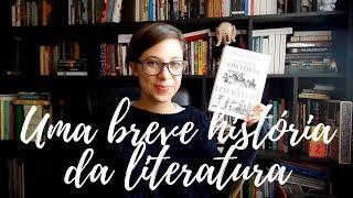 Uma breve história da literatura - Vamos falar sobre livros? #318