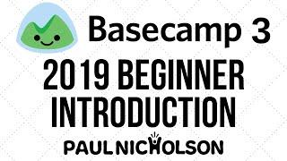 Basecamp 3 Beginner Introduction Tutorial 2019