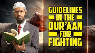 Guidelines in the Quran for Fighting — Dr Zakir Naik