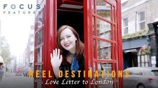 Reel Destinations | Love Letter to London | Episode 2