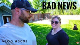 BAD NEWS | My Trucking Life | Vlog #3091