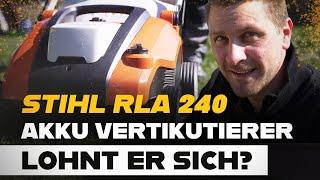 STIHL Akku Vertikutierer RLA 240 im Test