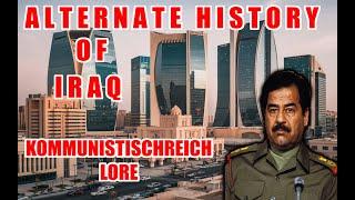 Alternate History of Iraq-Kommunistischreich Lore