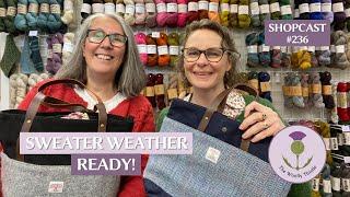 Shopcast #236: Sweater Weather Ready!        Knitting & Yarn Prep