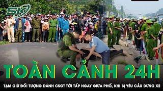 Toàn cảnh 24h 10/1: Tạm giữ đối tượng đánh CSGT tới tấp ngay giữa phố, khi bị yêu cầu dừng xe