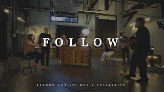 Follow // RC Music Collective (Official Music Video)