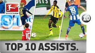 Top 10 Assists 2016/17 - The Most Spectacular Assists from Forsberg, Dembele, Reus & Co.