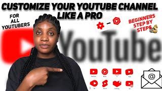 How to Customize Your YouTube Channel as A Beginner (and Why You Should!) step by steps tutorial