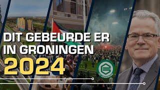 Groningen in 2024: feesten, demonstraties en afrondingen