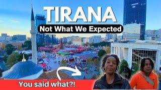 TIRANA ALBANIA is NOT what I expected!  20 Things We Loved and 2 Things We Hated