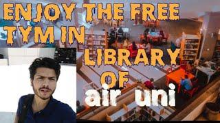 Air university library | Islamabad | Zareen Vlogs