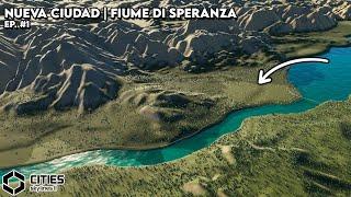 NUEVA SERIE! - FIUME DI SPERANZA | Cities Skylines 2