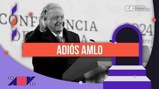 Adiós AMLO | Aunque usted no lo vea