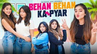 Behan Behan Ka Pyar | Ft. Tena Jaiin | The Paayal Jain