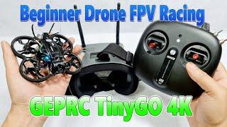 Combo Beginner Drone FPV Racing - GEPRC TinyGO 4K