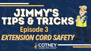 Jimmy's Tips & Tricks - Extension Cord Safety