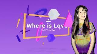 Where is Love?