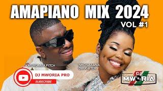 SA AMAPIANO MIX 2024 VOL 1 - NKOSAZANA DAUGHTER, MASTER KG, KENEILWE, MURUMBA PITCH BY DJ MWORIA