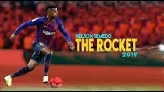 Nelson Semedo - The Rocket - 2019 Skills and Defensive skills