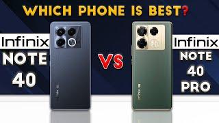 Infinix Note 40 vs Infinix Note 40 Pro : Which Phone is Best