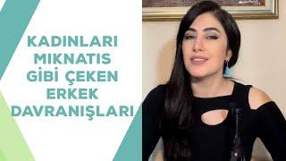 Kadınların Aklını Başından Alan Erkekler! Kadınları Etkileyen Mıknatıs Gibi Çeken Erkek Davranışları