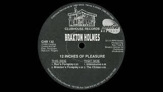 Braxton Holmes - Braxton's Foreplay