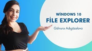 Dərs - 10. Windows 10 - File Explorer | İnformatika | Gülnurə Adıgözəlova