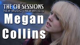 Megan Collins | We Always Find A Way | The OB Sessions