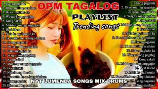 OPM TAGALOG PLAYLIST TRENDING SONGS, Original song by Nyt Lumenda Musikang Pinoy ( MIX DRUMS )