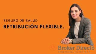 Retribución Flexible y Seguro de salud