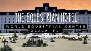 Join me at Equestrian Hotel World Equestrian Center in Ocala, a luxury boutique hotel WEC Horse Show