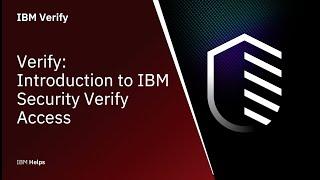 ISVA: Introduction to IBM Security Verify Access