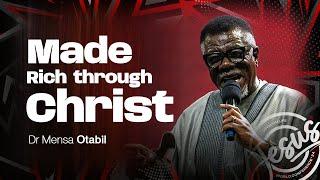 Made Rich Through Christ | Dr. Mensa Otabil | Monday 18-11-2024