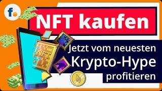 NFT kaufen: In NFT investieren und vom neuesten Krypto-Hype profitieren [NFT einfach erklärt]