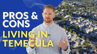 The GOOD and BAD of living in Temecula California