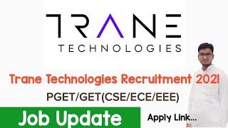 Trane Technologies Recruitment 2021 | PGET/GET (CSE/ECE/EEE) | Freshers Job | Apply Below Link