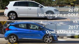 2017 Volkswagen e-GOLF vs. 2017 Opel AMPERA-e (technical comparison)