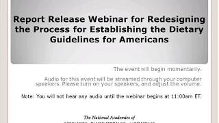 Report Release Webinar for Redesigning the Process for Establishing the Dietary Guidelines for Ameri