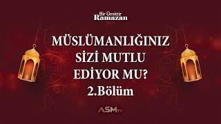 "MÜSLÜMANLIĞINIZ SİZİ MUTLU EDİYOR MU?" 2. Bölüm | HAKAN ZAFER