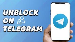 How To Unblock On Telegram If Someone Blocked You (EASY!)