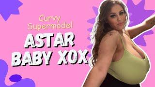 Astar Baby XOX | Curvy Plus Size Beauty Model Wiki Bio and Haul !