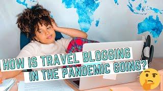 I quit my engineering job to be a full-time travel blogger... in a pandemic. Hows it going? 