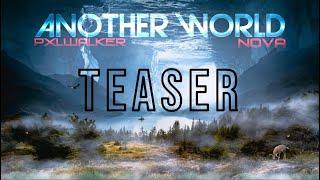 pxlwalker & N0VA - Another World (Official Teaser)