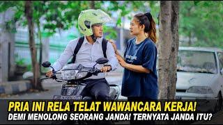 PRIA MISKIN INI RELA TELAT WAWANCARA KERJA DEMI MENOLONG SEORANG JANDA! TERNYATA JANDA ITU ADALAH?